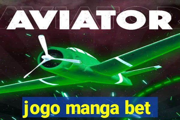 jogo manga bet